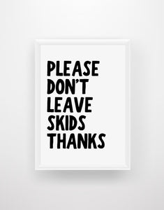 Please Don't Leave Skids Thanks - Bathroom Quote Print