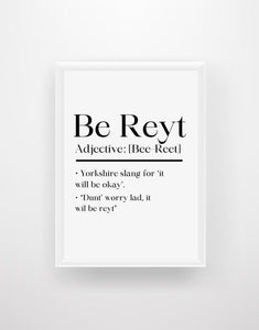 Be Reyt Definition - Yorkshire Print - Chic Prints