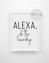 Load image into Gallery viewer, Alexa, do the laundry - Chic Prints
