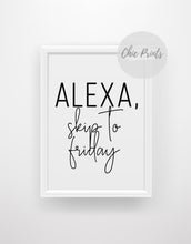 Load image into Gallery viewer, &#39;Alexa - Skip To Friday&#39; - Quote Print - Chic Prints
