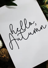 Load image into Gallery viewer, Hello Autumn - Quote Print - Chic Prints
