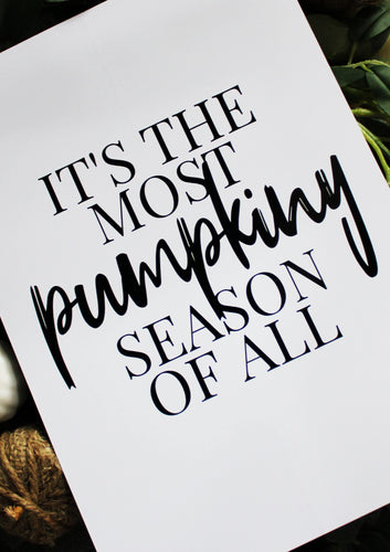 It’s the most pumpkiny season of all - Autumn quote print - Chic Prints
