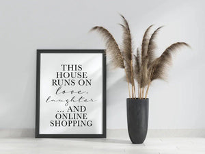 This house runs on love laughter and online shopping wall print - shopping wall print shopaholic shopping gift ideas shopping quotes-Chic Prints