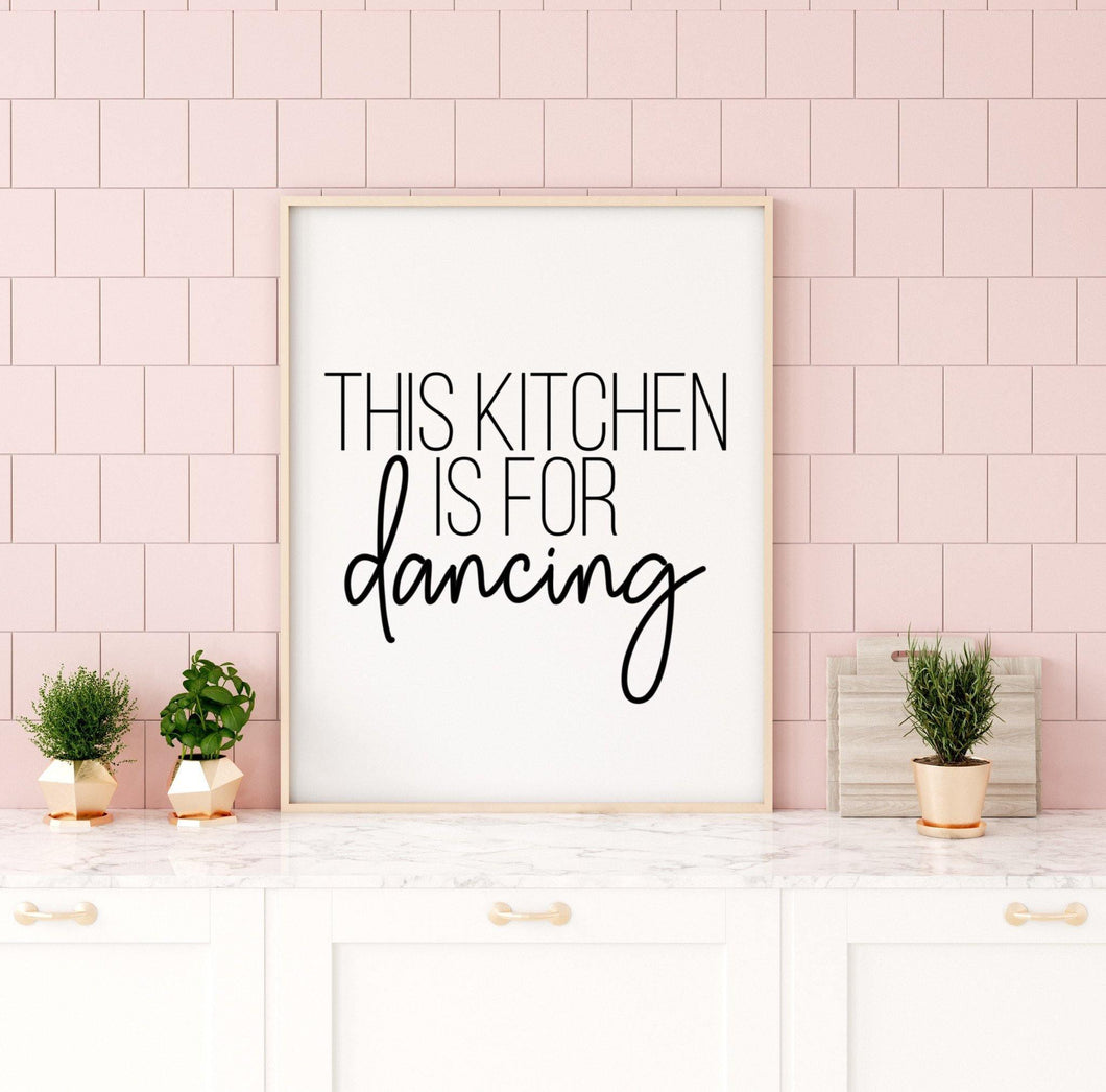 ‘This kitchen is for dancing’ Quote Print-Chic Prints